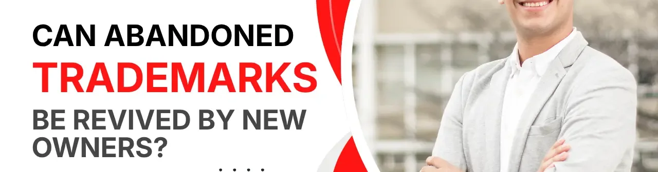 Can Abandoned Trademarks Be Revived by New Owners?